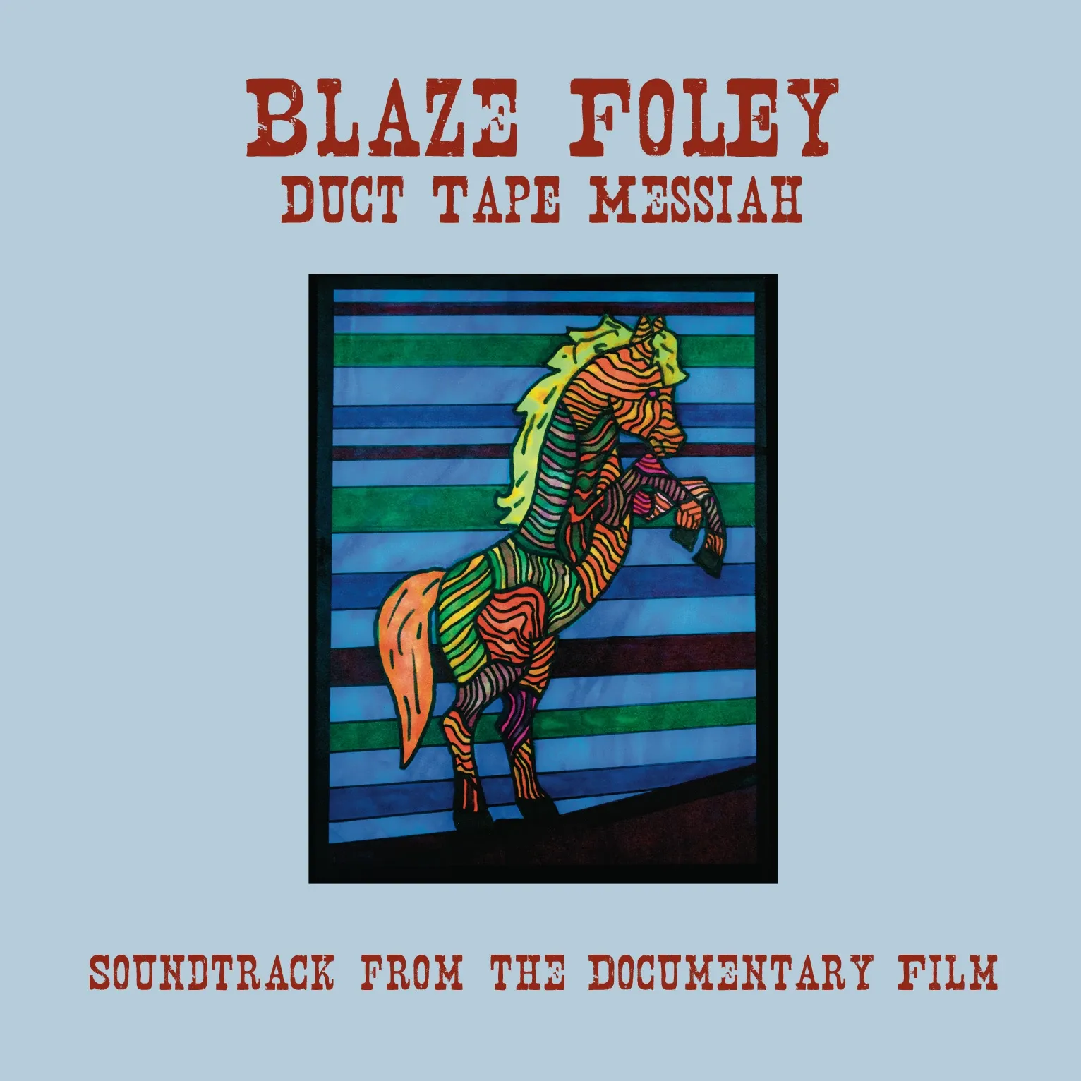 Cover of Blaze Foley: Duct Tape Messiah, Soundtrack From the Documentary Film