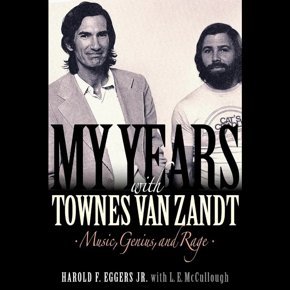 Book cover of My Years with Townes Van Zandt by Harold F Eggers Jr. with L.E. McCullough