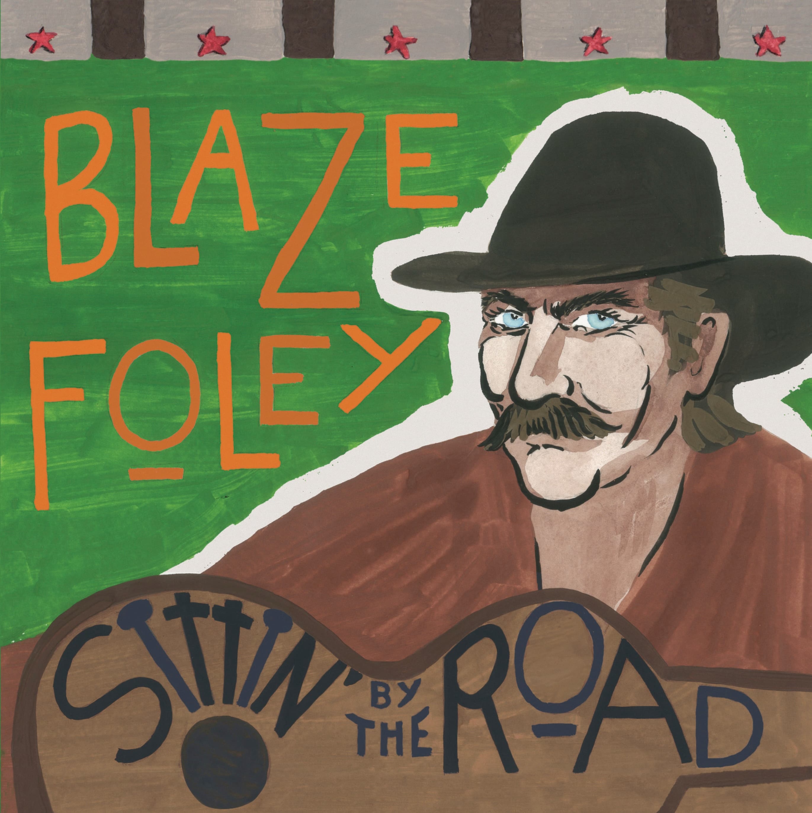 Blaze Foley, Sittin by the Road Album Cover: A hand-drawn picture of blaze in a cowboy hat with a guitar